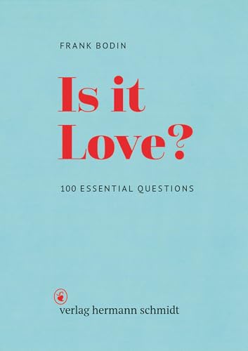 Is it Love? 100 Essential Questions von Verlag Hermann Schmidt